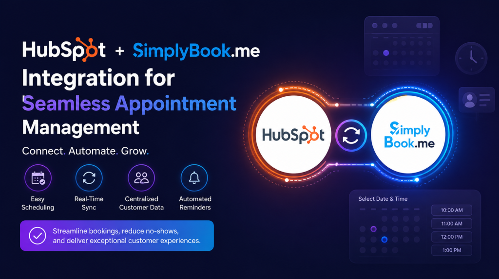 HubSpot + SimplyBook.me Integration for Seamless Appointment Management